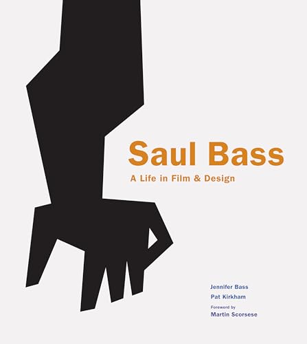 Saul Bass: A Life in Film & Design - Inglese